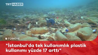 Salgınla birlikte doğa düşmanı plastiklerin kullanımı arttı