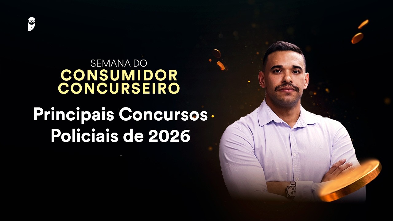 Principais Concursos Policiais de 2026 - Semana do Consumidor Concurseiro