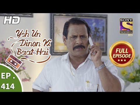 Yeh Un Dinon Ki Baat Hai - Ep 414 - Full Episode - 23rd April, 2019