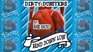 Dirty Dubsters feat. Bass Nacho - Bend down low (Zenit Incompatible remix)