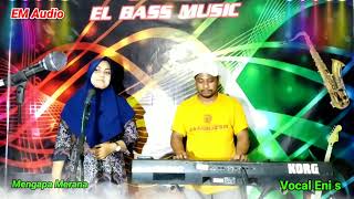 Download lagu elvy sukaesih - mengapa merana - cover eni s - forsa jatim mp3