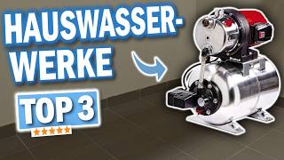 TOP 3 HAUSWASSERWERKE 2026 | Die besten Hauswasser-Automaten im Vergleich(Einhell, gardena, Metabo)