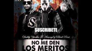 No me den los meritos - Daddy Yankee Arcangel Black Point