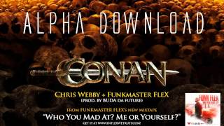Chris webby Ft. Funkmaster Flex - Conan DOWNLOAD!