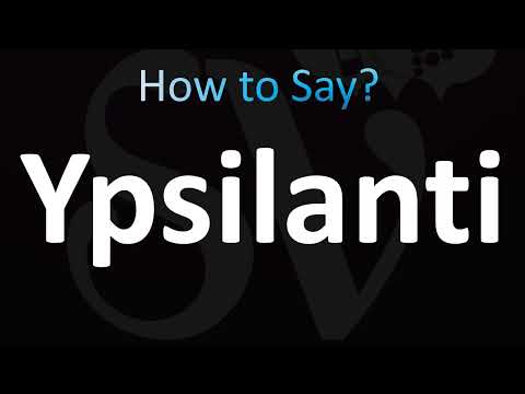 How to Pronounce Ypsilanti (Correctly!)