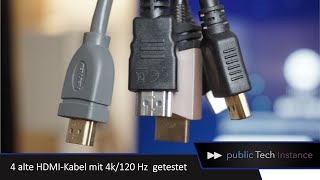 Neues HDMI Kabel für HDMI 2.1? Teil 2: 4 alte Kabel im Test