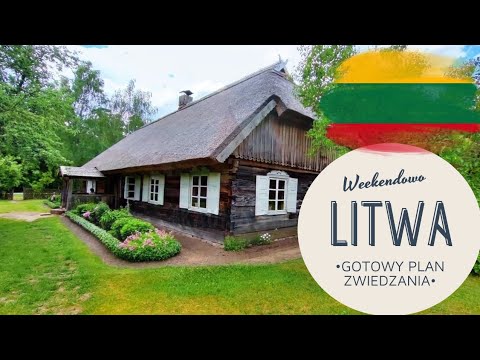 Litwa na Weekend - co zobaczyć i co zwiedzic ? gotowy plan zwiedzania atrakcji na Litwie