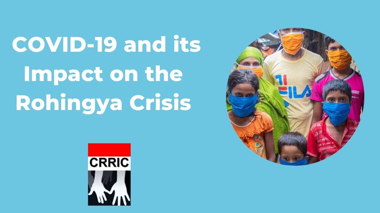 COVID-19 and its Impact on the Rohingya Crisis-Part 1