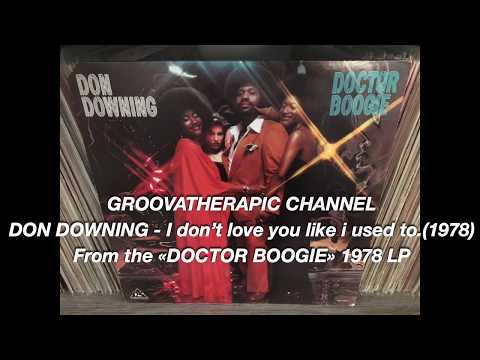 DON DOWNING - I don't love you like i used to.(1978)
