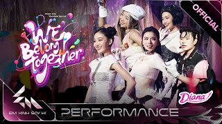 WE BELONG TOGETHER - Miu Lê, Juky San, Lyly, Danmy, Dương Domic | Em Xinh Say Hi [Performance]