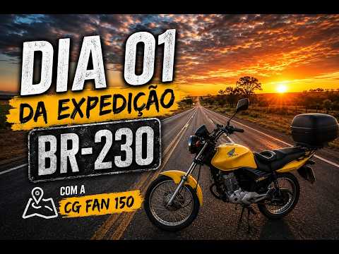 DIA 01. EXPEDIÇÃO BR-230