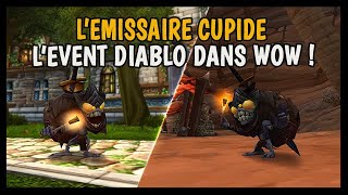 L'EMISSAIRE CUPIDE ! L'EVENT DIABLO DANS WOW ! 👹