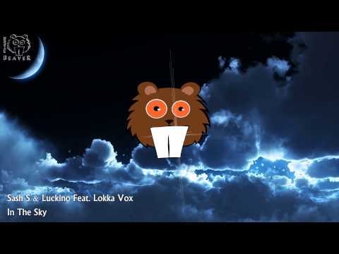 [Progressive House] Sash S & Luckino Feat. Lokka Vox - In The Sky