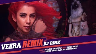 Veera-Remix Video Song | Jasmine Sandlas, Sumit Sethi | DJ Rink | Latest Songs 2018