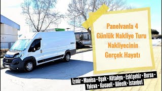 Panelvanla 4 Günlük Nakliye Turu ● Nakliyecinin Gerçek Hayatı #nakliye