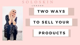 2 Ways to sell to your Products| Grow your beauty brand