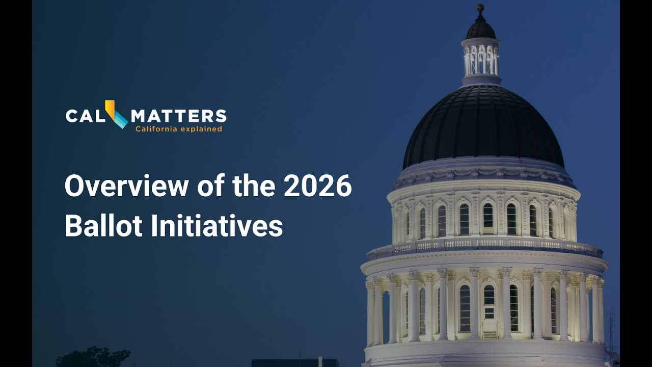 California ballot propositions overview: CalMatters previews November 2026 statewide measures