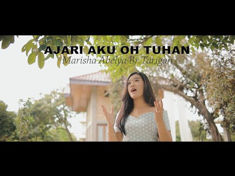 LAGU ROHANI KARO - AJARI AKU OH TUHAN - Marisha Abelya Br Tarigan (Official Music Video)