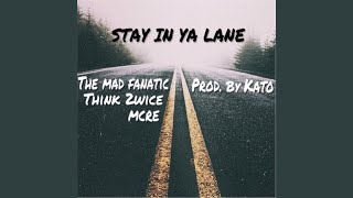 Stay in Ya Lane