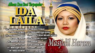Download lagu ALBUM DOA SUCI TERPOPULER IDA LAILA | Masjidil Haram, Pintu Taubat, Balasan Tuhan mp3