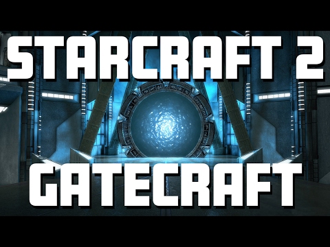 Starcraft 2: Gatecraft