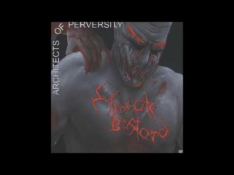 Suffocate Bastard - Architects of Perversity [FULL]