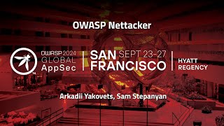 OWASP Nettacker - Arkadii Yakovets, Sam Stepanyan