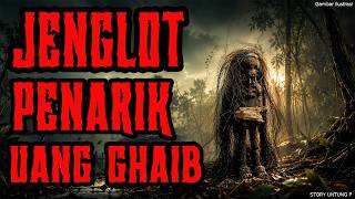 Download lagu RITUAL JENGLOT PENARIK UANG BERAKHIR TRAGIS | Cerita Horor Misteri Pesugihan mp3