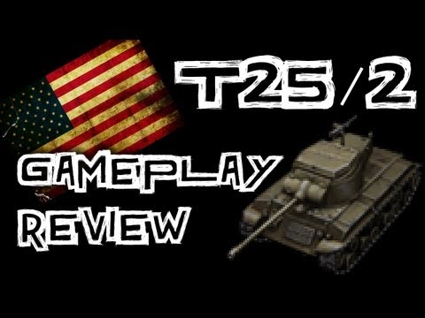 World of Tanks || T25/2 Tank Review