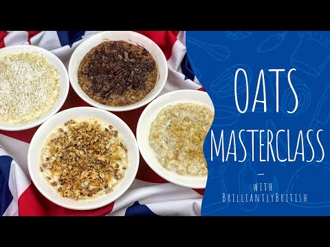 Ep.113 Oats Masterclass - How To Make Porridge Oats In Four Ways