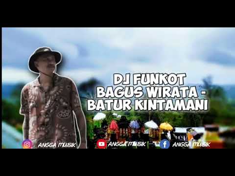 DJ funkot Batur kintamani terbaru 2023 full bass