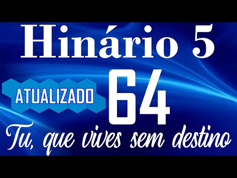 HINO 64 CCB - Tu, que vives sem destino - HINÁRIO 5 COM LETRAS - ATUALIZADO!