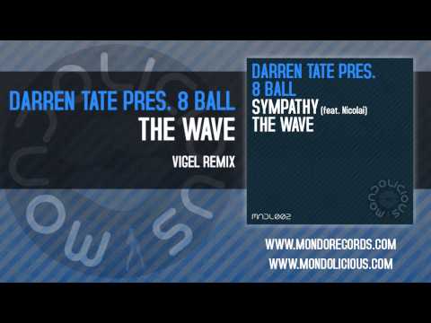 Darren Tate pres. 8 Ball - The Wave (Vigel Remix) [Mondolicious]