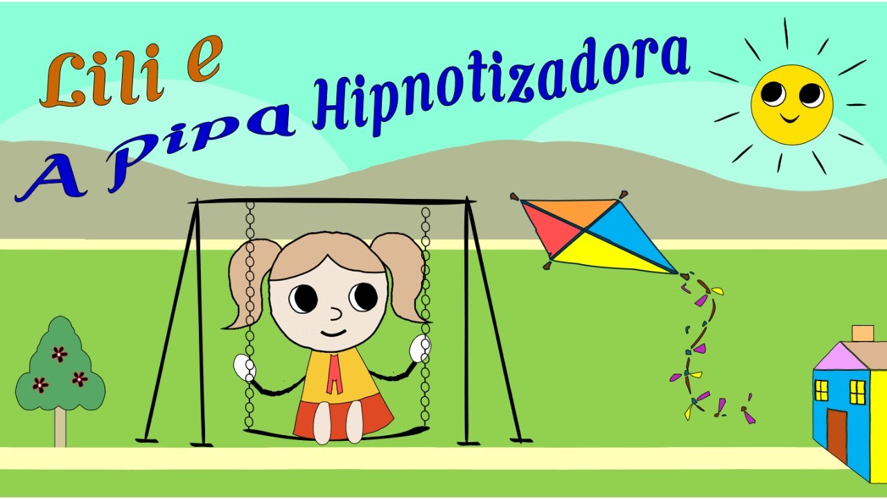 🧡🪁Lili e a Pipa Hinotizadora🪁🧡