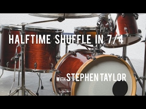 DRUM LESSON - Half Time Shuffle in 7/4 with Stephen Taylor