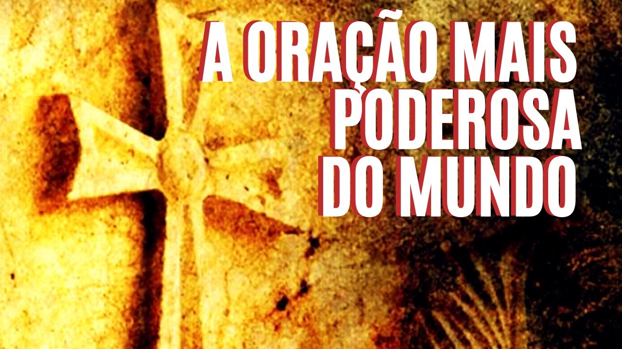 A oração mais poderosa do mundo