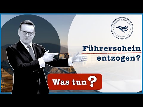 Führerschein entzogen? – Was tun? – Tipps vom Anwalt / Strafverteidiger in Freiburg