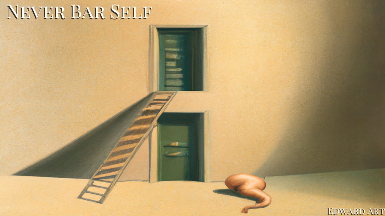 Never Bar Self - Edward Art (Neville Goddard Inspired)
