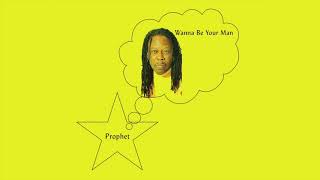 Prophet - Wanna Be Your Man