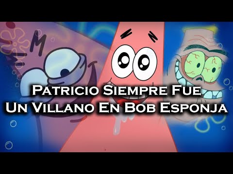 | Patricio Era El Villano En Bob Esponja | Teoría |