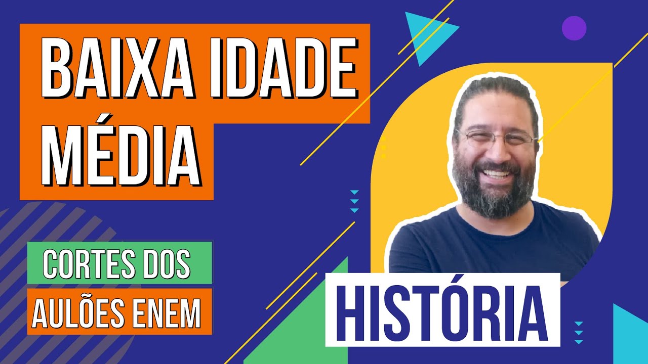 BAIXA IDADE MÉDIA | Cortes dos Aulões do Enem | História | Rodrigo Schlenker