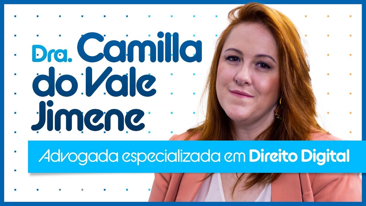 Lei Geral de Proteção de Dados Pessoais | Dra. Camilla do Vale Jimene #39