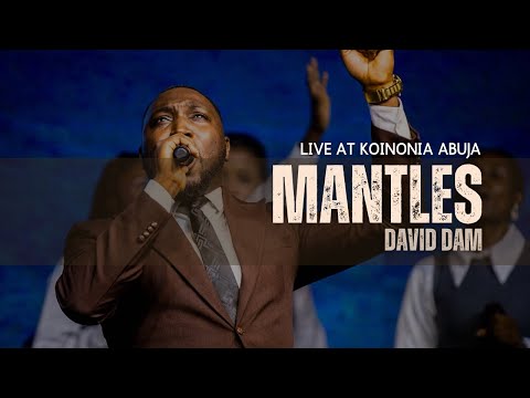 MANTLES - David Dam live at @KoinoniaGlobal Abuja