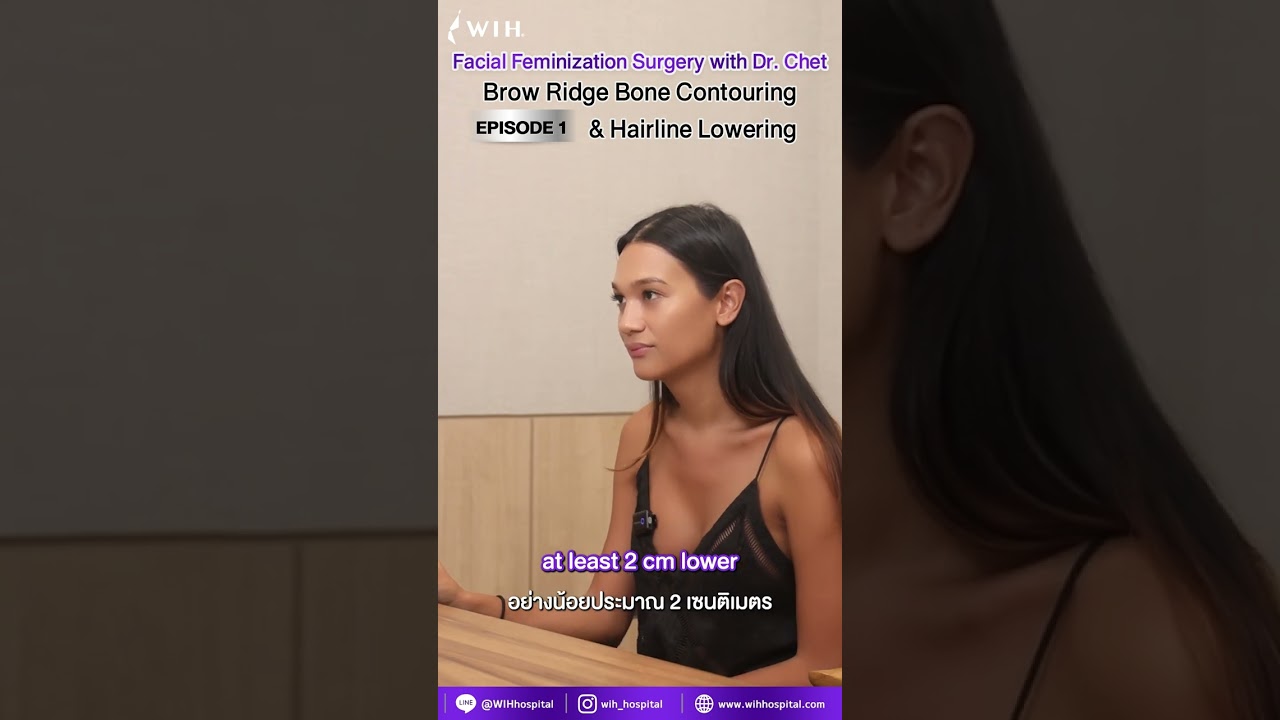 EP.1 | Facial Feminization Surgery with Dr. ChetBrow Ridge Bone Contouring & Hairline Lowering