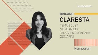 Claresta, Teman Duet Morgan Oey di Lagu ‘Mencintaimu’ Ost  Arini | BINCANG KUMPARAN