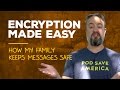 Encrypt your family: Sending safer, smarter messages