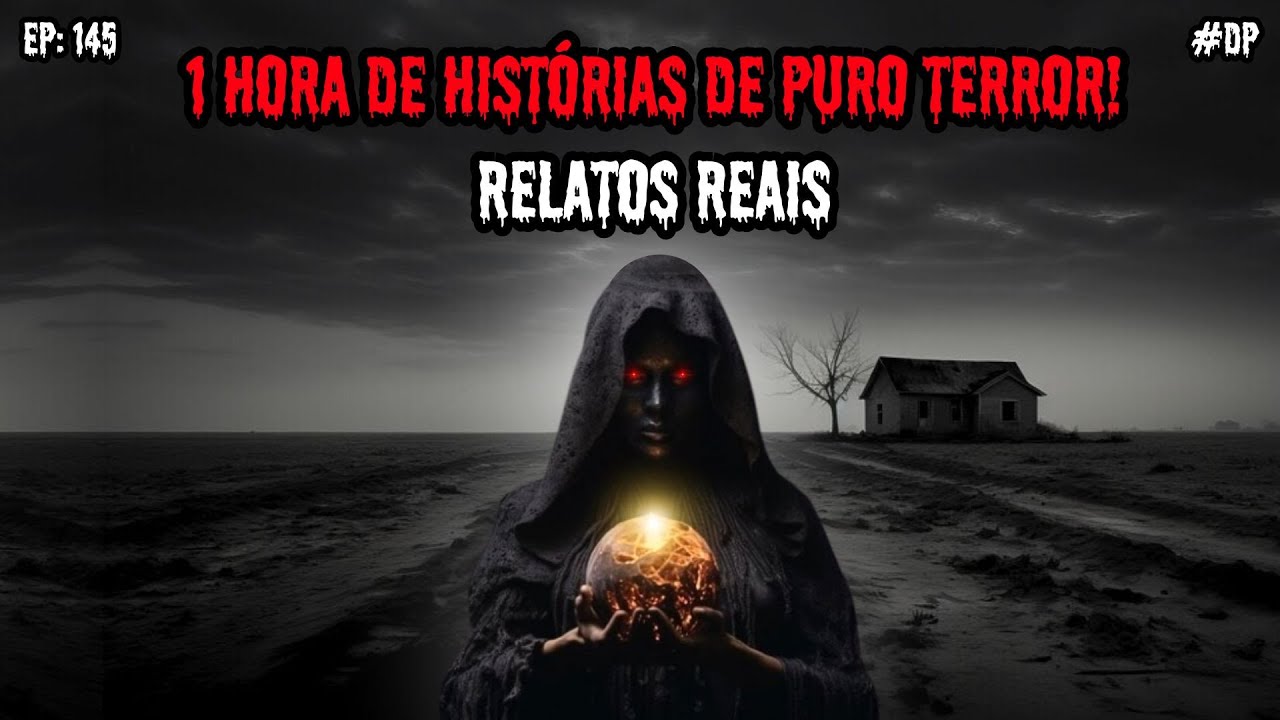 1 HORA DE TERROR! - 8 RELATOS REAIS | EP.145 #dp