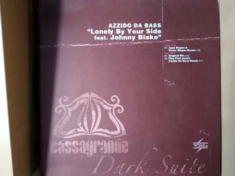 Azzido Da Bass feat  Johnny Blake - Lonely By Your Side Juan Magan & Victor Magan Remix