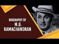 Biography Of MG Ramachandran Indian Film Actor Former Chief Minister Of Tamil Nadu BharatRatna