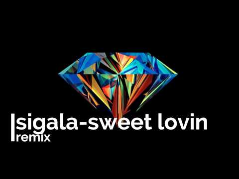 Sweet lovin - Sigala (jump up remix)